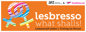 Lesbresso: Gedankenaustausch: „Identität: lesbisch“ @ autonomes Frauenzentrum Linz | Linz | Oberösterreich | Österreich