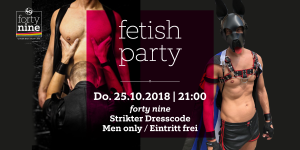 Fetish Party - Oktober @ Queer Bar forty nine | Linz | Oberösterreich | Österreich