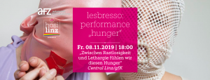 Lesbresso: Performance "Hunger" @ gfk (Gesellschaft für Kulturpolitik)