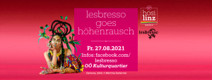 Lesbresso goes HÖHENRAUSCH @ OÖ Kulturquartier