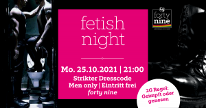 Fetish Night @ Queer Bar forty nine | Linz | Oberösterreich | Österreich